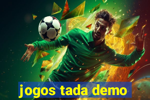 jogos tada demo